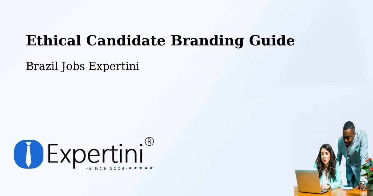 Ethical Candidate Branding Guidelines – São Fidélis - Brazil Jobs Expertini