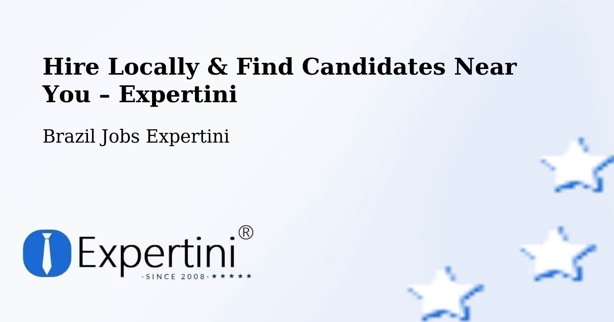 Hire Locally in São Fidélis – Find Qualified Candidates Near You - São Fidélis, Brazil Jobs Expertini