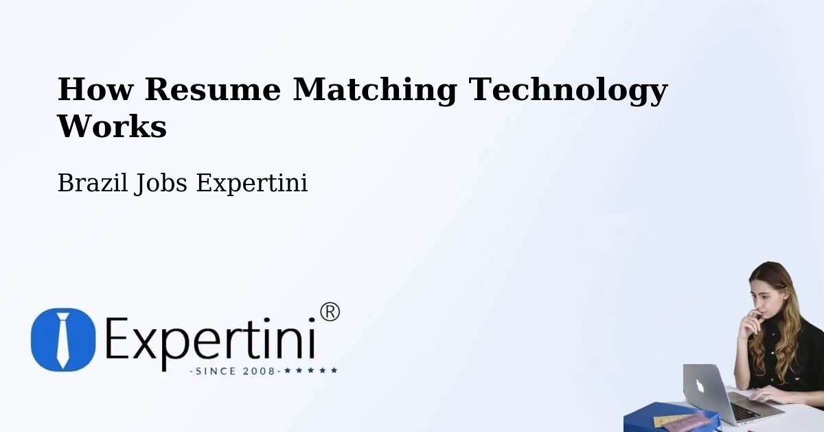Resume Matching Technology & Hiring Optimization – São Fidélis - Brazil Jobs Expertini