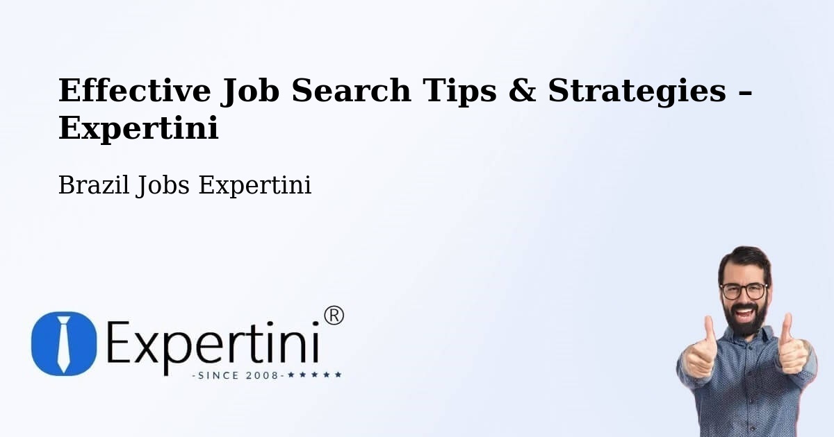 Job Search Tips & Strategies for Job Seekers – São Fidélis - São Fidélis, Brazil Jobs Expertini