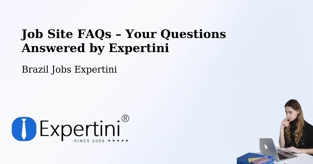 Job Site FAQs – Frequently Asked Questions – São Fidélis - São Fidélis, Brazil Jobs Expertini
